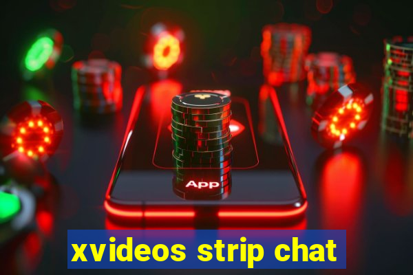 xvideos strip chat